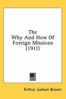 The Why and How of Foreign Missions 1013465911 Book Cover