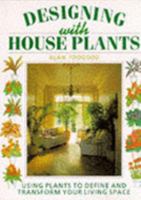 Designing with Houseplants 1856278107 Book Cover
