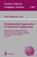 Fundamental Approaches to Software Engineering: Third International Conference, Fase 2000 Held as Part of the Joint European Conference on Theory and Practice of Software, Etaps 2000 Berlin, Germany,  3540672613 Book Cover