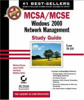 MCSA/MCSE: Windows 2000 Network Management Study Guide with CD-ROM 0782141056 Book Cover