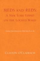 Meds and Reds: A New York Yippie! on the Locked Ward 1436349079 Book Cover
