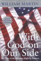 With God On Our Side: The Rise of the Religious Right in America 0553067451 Book Cover