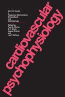 Cardiovascular Psychophysiology: Current Issues in Response Mechanisms, Biofeedback and Methodology 0202361462 Book Cover