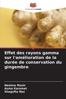 Effet des rayons gamma sur l'amélioration de la durée de conservation du gingembre (French Edition) 620933881X Book Cover