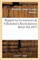 Rapport sur les tramways de Villa-Isabel à Rio-de-Janeiro, Brésil 2019974959 Book Cover