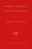 Jules Amedee Barbey d'Aurevilly, Oeuvre Critique VII: Theatre Contemporain. 2251446907 Book Cover