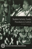 Student Activity Funds: Procedures & Controls 1578861349 Book Cover