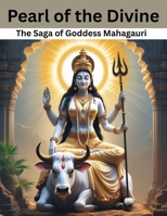 Pearl of the Divine: The Saga of Goddess Mahagauri B0F83SWNQ5 Book Cover
