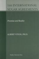 The International Sugar Agreements: Promise and Reality 155753344X Book Cover