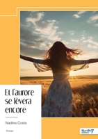 Et l'aurore se lèvera encore (French Edition) B0F5WHPZ7L Book Cover