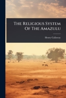 The Religious System Of The Amazulu 1024869792 Book Cover
