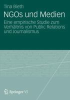 NGOs und Medien: Eine empirische Studie zum Verhältnis von Public Relations und Journalismus 3531193481 Book Cover