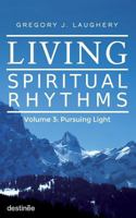 Living Spiritual Rhythms: Book 3 1938367154 Book Cover