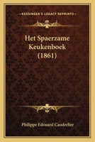 Het Spaerzame Keukenboek (1861) 1018719555 Book Cover