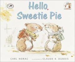 Hello, Sweetie Pie 0385327331 Book Cover
