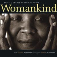 Womankind: Faces of Change Around the World 1558614605 Book Cover