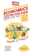 Economics for Kids: Choices & Scarcity 1923431102 Book Cover