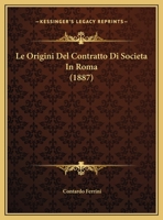 Le Origini Del Contratto Di Societa In Roma 1274661374 Book Cover