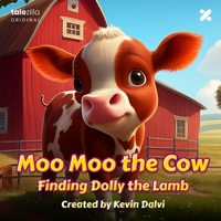 Moo Moo the Cow: Finding Dolly the Lamb B0C2S4D6KR Book Cover