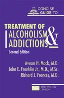 Treatment of Alcoholism and Addictions (Concise Guides) 0880483261 Book Cover