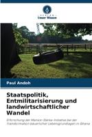 Staatspolitik, Entmilitarisierung und landwirtschaftlicher Wandel (German Edition) 6202955988 Book Cover