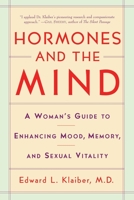 Hormones and the Mind: A Woman's Guide to Enhancing Mood, Memory, and Sexual Vitality 0060931876 Book Cover