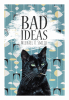 Bad Ideas 088971326X Book Cover