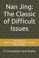 Nan Jing: The Classic of Difficult Issues: A Translation and Notes 1515116301 Book Cover