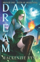 DayDream: Bronze One-Path of Awakening B0DTZ62NW5 Book Cover
