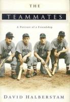 The Teammates: A Portrait of a Friendship 140130057X Book Cover