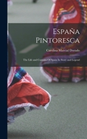 Espana Pintoresca : The Life and Customs of Spain in Story and Legend B0BN2YY5XB Book Cover