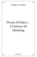 Du jeu d'échecs... à l'univers de Hawking (French Edition) 2414251239 Book Cover