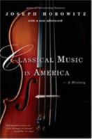 Classical Music in America: A History of Its Rise and Fall 0393057178 Book Cover