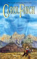 The Last Honest Outlaw (Harlequin Historical Series) 0373293321 Book Cover
