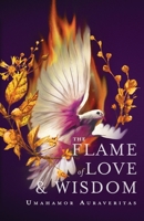 The Flame of Love & Wisdom null Book Cover