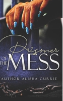 Prisoner Of The Mess 168900973X Book Cover