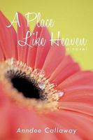 A Place Like Heaven 1449066941 Book Cover