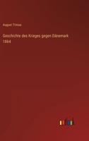 Geschichte Des Krieges Gegen Danemark 1864 3368451022 Book Cover