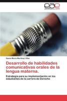 Desarrollo de Habilidades Comunicativas Orales de La Lengua Materna 3848450364 Book Cover