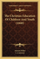 Christian Education of Children and Youth 1179656296 Book Cover