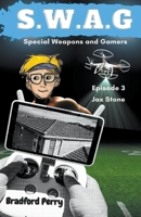 S.W.A.G. Episode 3: Jax Stone B0C1XZGFR9 Book Cover