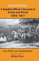 A Swedish Officer's Account of Turkey and Persia, 1816-1817 1949445925 Book Cover