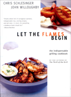 Let the Flames Begin: Tips, Techniques, and Recipes for Real Live Fire Cooking 0393326578 Book Cover