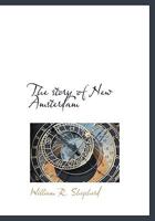 The Story of New Amsterdam 1016943946 Book Cover