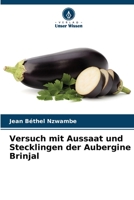 Versuch mit Aussaat und Stecklingen der Aubergine Brinjal 6206020843 Book Cover