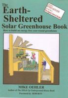 The Earth Sheltered Solar Greenhouse Book 0960446400 Book Cover