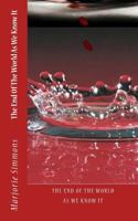 The End of the World as We Know It 147748695X Book Cover