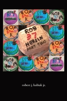 rob 37 heroin - part two B0BM57TF24 Book Cover