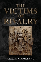 The Victims Of Rivalry 1959379445 Book Cover