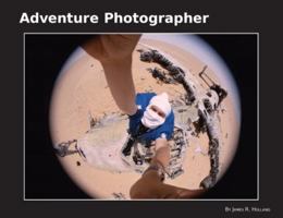 Adventure Photographer 0978863755 Book Cover